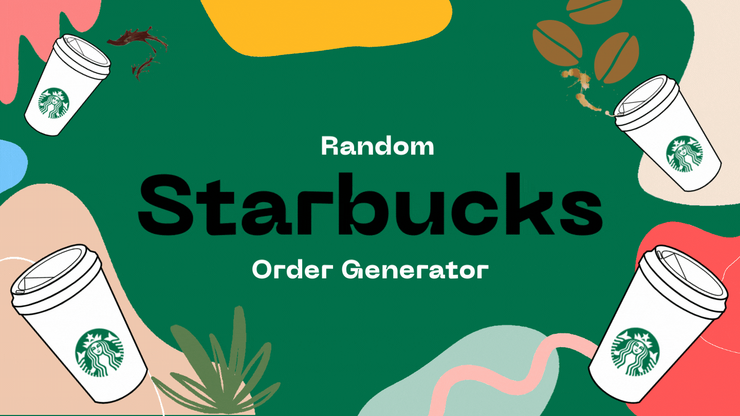 Random Starbucks Order Generator ☕️